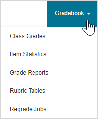For Gradebook options, click on the fourth menu from the left at the top of the Class Homepage.